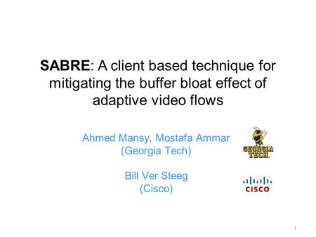 Ahmed Mansy, Mostafa Ammar (Georgia Tech) Bill Ver Steeg (Cisco)