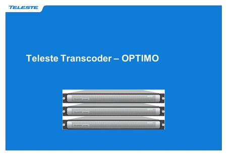 Teleste Transcoder – OPTIMO