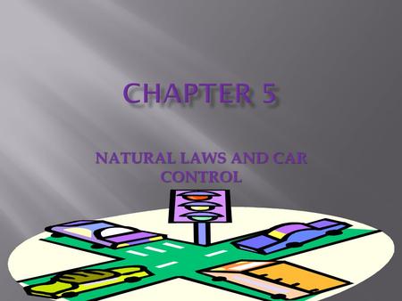 NATURAL LAWS AND CAR CONTROL