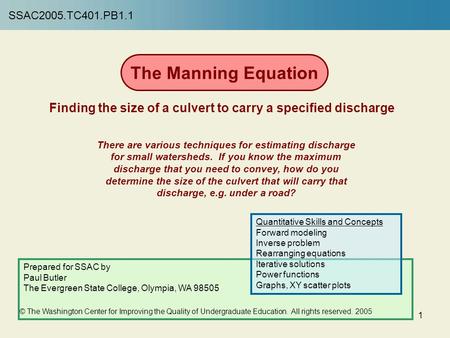 1 There are various techniques for estimating discharge for small watersheds. If you know the maximum discharge that you need to convey, how do you determine.