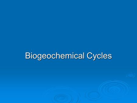 Biogeochemical Cycles