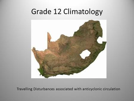 Travelling Disturbances associated with anticyclonic circulation