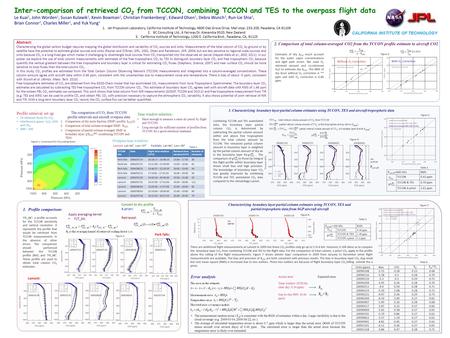 Inter-comparison of retrieved CO 2 from TCCON, combining TCCON and TES to the overpass flight data Le Kuai 1, John Worden 1, Susan Kulawik 1, Kevin Bowman.