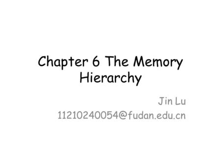 Chapter 6 The Memory Hierarchy