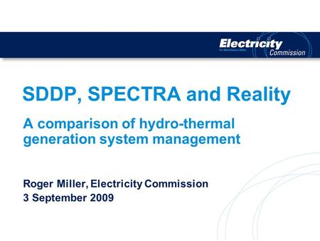 SDDP, SPECTRA and Reality