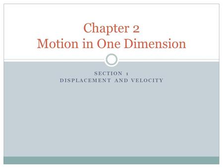 Chapter 2 Motion in One Dimension