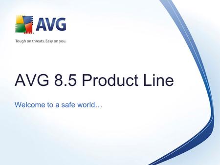 AVG 8.5 Product Line Welcome to a safe world …. | Page 2 Contents  Components Overview  Product Line Overview  AVG 8.0 Boxes.