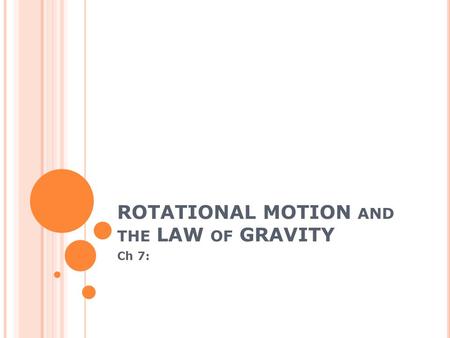 ROTATIONAL MOTION and the LAW of GRAVITY