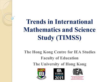 Trends in International Mathematics and Science Study (TIMSS)