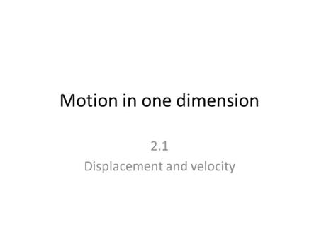 Motion in one dimension