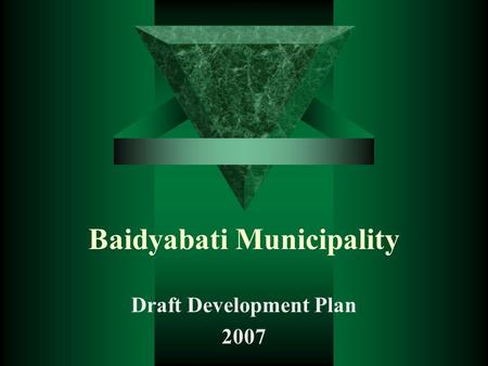 Baidyabati Municipality Draft Development Plan 2007.