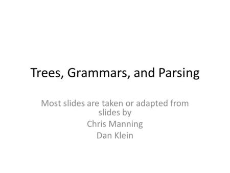 Trees, Grammars, and Parsing