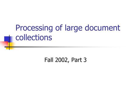 Processing of large document collections