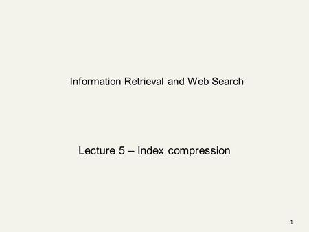 Information Retrieval and Web Search