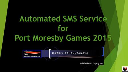 Automated SMS Service for Port Moresby Games 2015