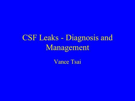 CSF Leaks - Diagnosis and Management