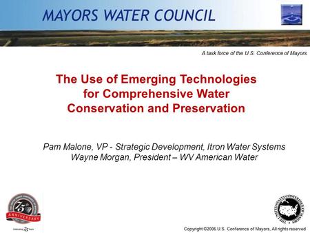 A task force of the U.S. Conference of Mayors Copyright ©2006 U.S. Conference of Mayors, All rights reserved A task force of the U.S. Conference of Mayors.