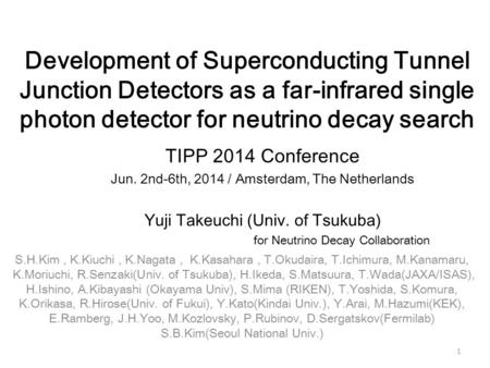 Development of Superconducting Tunnel Junction Detectors as a far-infrared single photon detector for neutrino decay search TIPP 2014 Conference Jun. 2nd-6th,