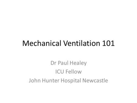 Mechanical Ventilation 101