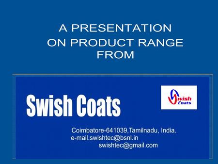 Manufactured by Marketed by. ALL SEASON PROTECTION FOR ROOFS PROVEN SOLAR INSULATOR & LEAK PROOF COMPOUND ENJOY COOL SUMMERS & LEAK FREE MONSOONS.