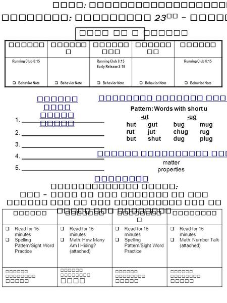 Weekly Newsletter : September 23 rd – September 27 th MondayTuesda y Wednes day Thursd ay Friday Running Club 8:15  Behavior Note Running Club 8:15 Early.