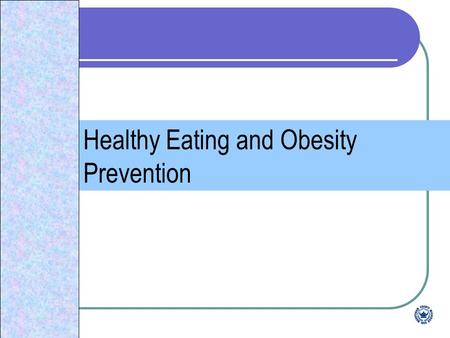 Healthy Eating and Obesity Prevention. Healthy Eating Focus Area Process Local data Expert input Best practices Develop statement of the issue Determine.