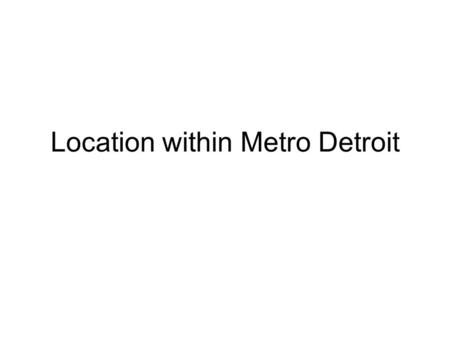 Location within Metro Detroit. Detroit’s High Costs James and Sophie Womack picked their house -- a large ranch set behind black iron gates in Detroit's.