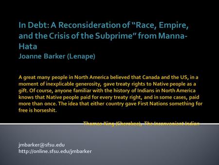 “America is responsible for two Holocausts: for the destruction of native Americans and for the slavery of African Americans…. We’ve dealt with the.