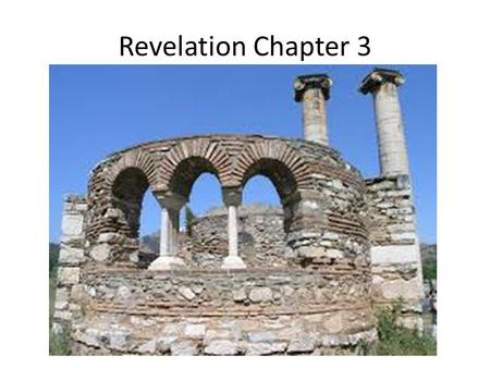 Revelation Chapter 3. The church at Sardis 'I know your deeds, that you have a name that you are alive, but you are dead. 2 'Wake up, and strengthen the.