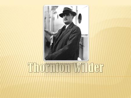  Born in Madison, Wisc in 1897  Spent much time in China (far East) during his childhood  1915—finished HS and attended Oberlin College to study Greek.