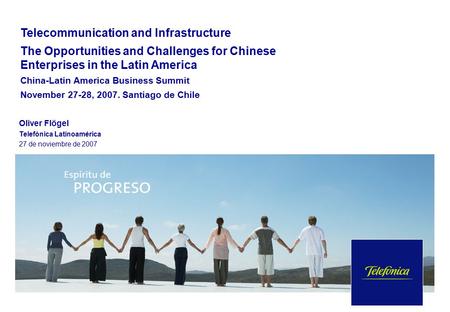 Telefónica Telecommunication and Infrastructure The Opportunities and Challenges for Chinese Enterprises in the Latin America China-Latin America Business.