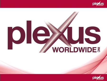 Steven & Angie Hills. Plexus Worldwide Plexus Worldwide is committed to providing our Ambassadors with life-changing products and a unique and rewarding.