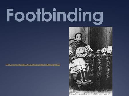 Footbinding