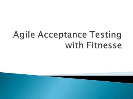  What is FitNesse / Slim? (10’)  Setting up FitNesse – demo (10’)  Introduction to Snacks-R-Us (10’)  Iteration 1 (35’)  Iteration 2 (35’)  Integration.