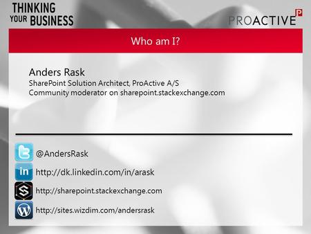 Who am    Anders Rask SharePoint Solution.