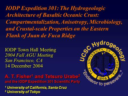 IODP Town Hall Meeting 2004 Fall AGU Meeting San Francisco, CA 14 December 2004 IODP Town Hall Meeting 2004 Fall AGU Meeting San Francisco, CA 14 December.