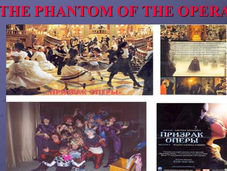 THE PHANTOM OF THE OPERA