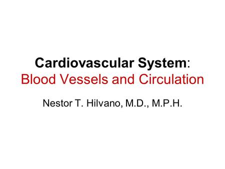 Cardiovascular System: Blood Vessels and Circulation