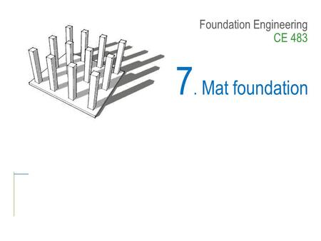 Foundation Engineering CE 483