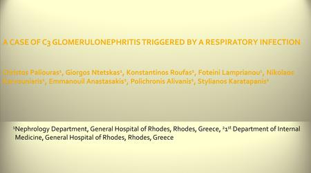 1 Nephrology Department, General Hospital of Rhodes, Rhodes, Greece, 2 1 st Department of Internal Medicine, General Hospital of Rhodes, Rhodes, Greece.