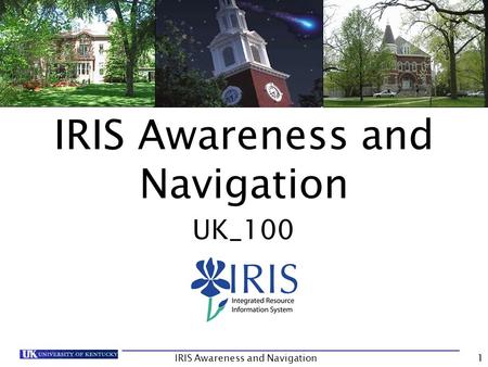 IRIS Awareness and Navigation