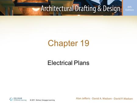 Chapter 19 Electrical Plans.