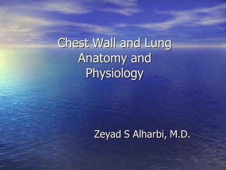 Chest Wall and Lung Anatomy and Physiology