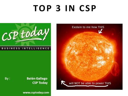 TOP 3 IN CSP By : Belén Gallego CSP Today www.csptoday.com.