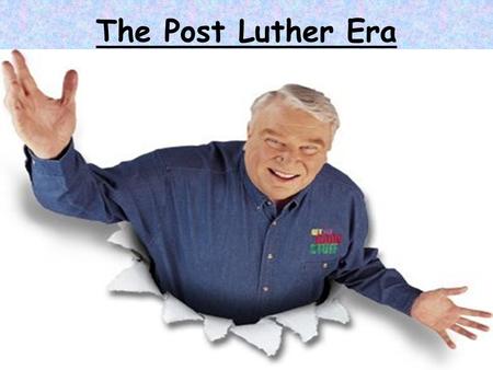 The Post Luther Era. Diet of Worms 1521 Philip of Hesse & John of Saxony Powerful protestant rulers who form the Schmaldkaldic League to prepare for.