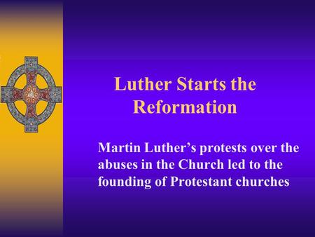 Luther Starts the Reformation