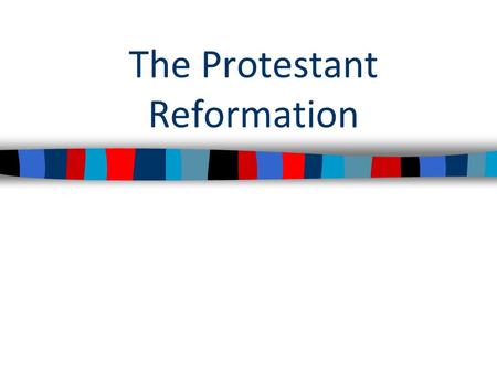 The Protestant Reformation