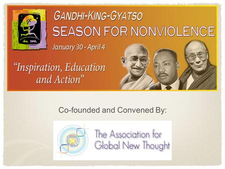 Co-founded and Convened By:. A Season for Nonviolence is a 64 day educational, media and grassroots campaign inspired by the 50th and 30th memorial anniversaries.