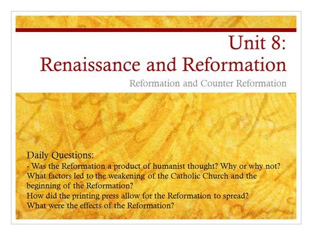 Unit 8: Renaissance and Reformation