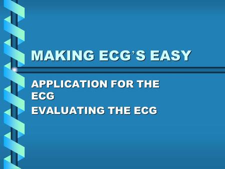 APPLICATION FOR THE ECG EVALUATING THE ECG